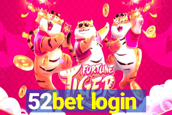 52bet login